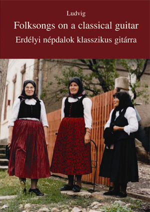 Erdélyi népdalok klasszikus gitárra