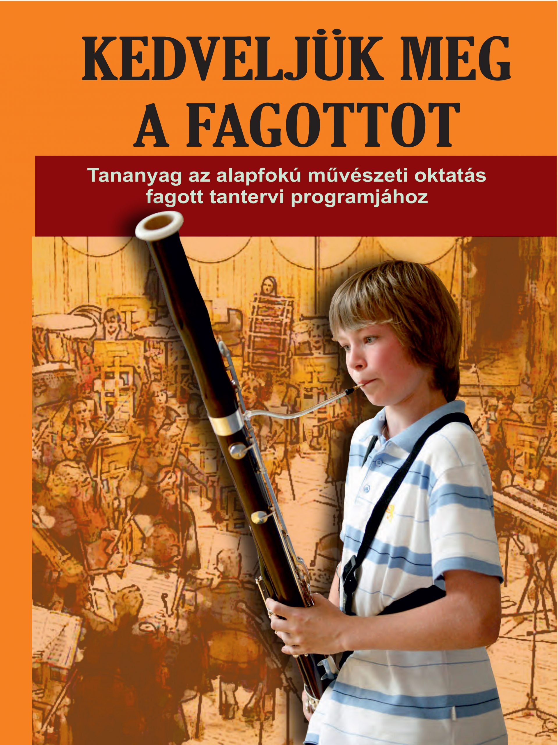 Kedveljük meg a fagottot