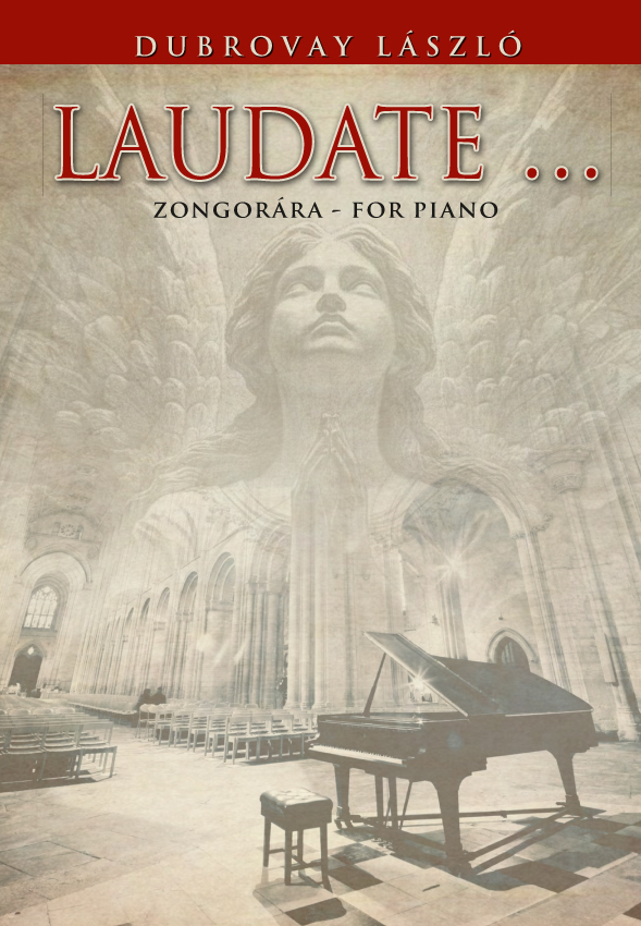 Dubrovay: Laudate…